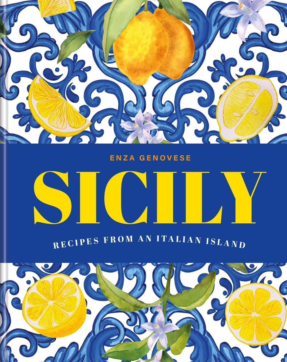Sicily Essential Recipes from a Italian Island