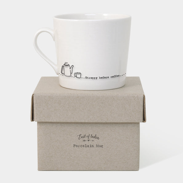 East of India - Porcelain Wobbly Mug - Stroppy Before Coffee