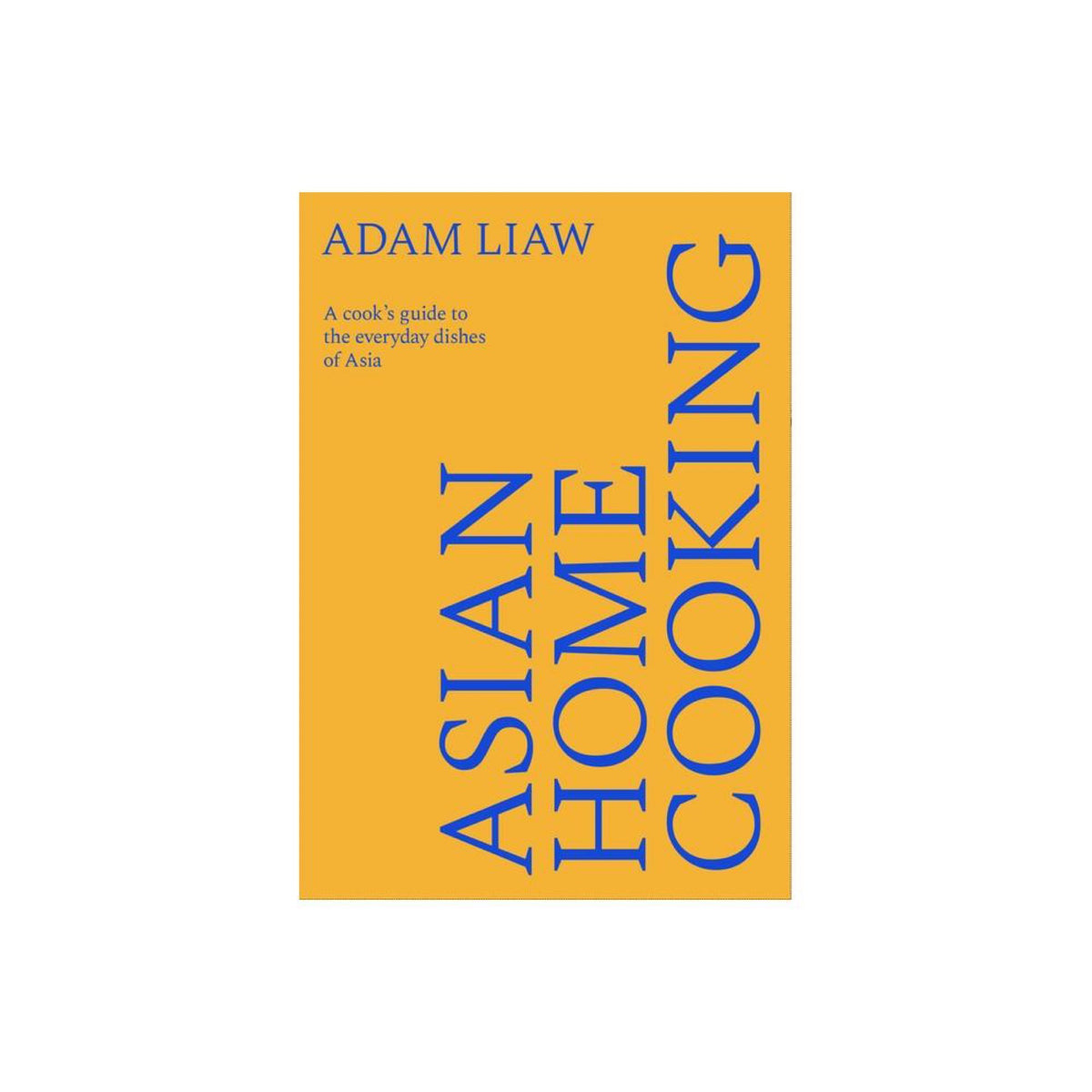 Asian Home Cooking - by Adam Liaw